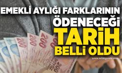 Emekli aylığı farklarının ödeneceği tarih belli oldu