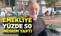 Emekliye yüzde 50 indirim yaptı