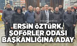 Ersin Öztürk, Şoförler Odası Başkanlığına adaylığını açıkladı