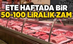Ete haftada bir 50-100 liralık zam