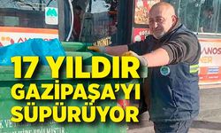 17 yıldır Gazipaşa’yı süpürüyor