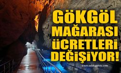 Gökgöl Mağarası ücretleri değişiyor!