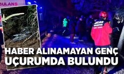 4 saattir haber alınamayan genç uçurumda bulundu