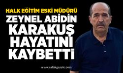 Zeynel Abidin Karakuş hayatını kaybetti
