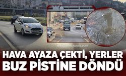 Hava ayaza çekti, yerler buz pistine döndü