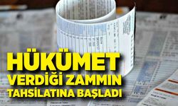 Hükümet verdiği zammın tahsilatına başladı
