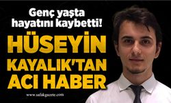 Hüseyin Kayalık'tan acı haber: Genç yaşta hayatını kaybetti!