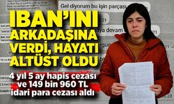 IBAN’ını Arkadaşına Verdi, Hayatı Altüst Oldu