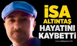 İsa Altıntaş hayatını kaybetti