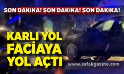 Karlı Yol Faciaya Yol Açtı
