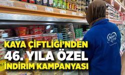 Kaya Çiftliği’nden 46. yıla özel indirim kampanyası