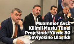 Muammer Avcı: Kilimli Muslu Tünel Projesinde Yüzde 80 Seviyesine Ulaşıldı