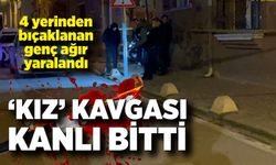 ‘Kız’ Kavgası Kanlı Bitti: 4 Yerinden Bıçaklanan Genç Ağır Yaralandı