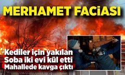 Kediler İçin Yakılan Soba Yangına Neden Oldu