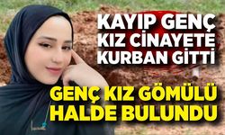 Kan donduran olay: Genç kız gömülü halde bulundu
