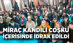 Miraç Kandili coşkuyla idrak edildi