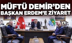 Müftü Demir’den Başkan Erdem’e ziyaret