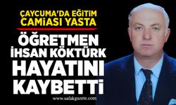 Çaycuma'da eğitim camiası yasta: Öğretmen İhsan Köktürk hayatını kaybetti