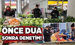 Önce dua sonra denetim!