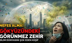 Şehirlerin Üzerindeki Gizli Tehlike: Plastik Bulut