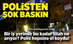 Cephaneliği andıran iş yerine baskın