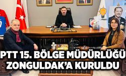 PTT 15. Bölge Müdürlüğü Zonguldak’a kuruldu