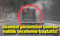 Skandal görüntüler sonrası valilik inceleme başlattı!
