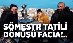 Sömestr Tatili Dönüşü Facia; Anne ve Baba öldü