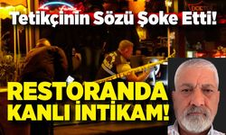 Restoran Sahibinin Ölümünde Kanlı Hesaplaşma Ortaya Çıktı