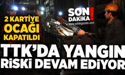 TTK’da yangın riski devam ediyor: İki kartiye ocağı kapatıldı