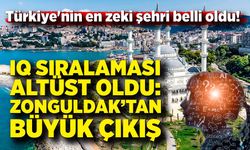 Türkiye'nin en zeki şehri belli oldu! Büyükşehirler geride kaldı, Zonguldak’tan büyük çıkış