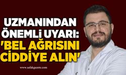 Uzman doktor uyardı: 'Bel ağrısını ciddiye alın'