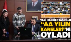 Vali Hacıbektaşoğlu “Yılın Kareleri” ni oyladı