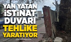 Yan yatan istinat duvarı tehlike yaratıyor