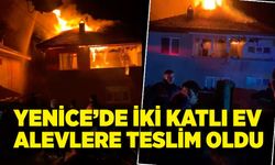 Yenice’de iki katlı ev alevlere teslim oldu
