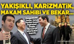 Yakışıklı, karizmatik, makam sahibi ve bekar…