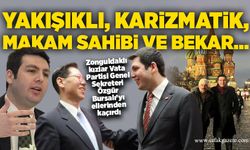 Yakışıklı, karizmatik, makam sahibi ve bekar…