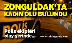 Zonguldak’ta bir kadın evinde ölü bulundu! Polis ekipleri olay yerinde