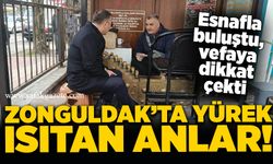 Zonguldak’ta yürek ısıtan anlar! Esnafla buluştu, vefaya dikkat çekti