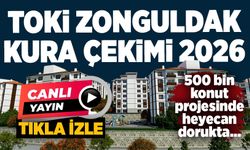 TOKİ Zonguldak kura çekimi 2026 canlı yayın… 500 bin konut projesinde heyecan dorukta…