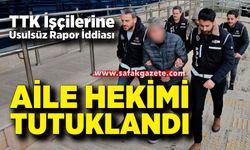 Zonguldak’ta TTK İşçilerine Usulsüz Rapor İddiası: Aile hekimi tutuklandı