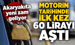Akaryakıta yeni zam geliyor: Motorin tarihinde ilk kez 60 lirayı aştı!