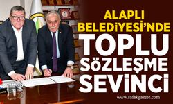 Alaplı Belediyesi’nde toplu sözleşme sevinci: İmzalar atıldı!