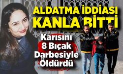 Eşini Aldattığını İddia Etti, 8 Kez Bıçakladı: Sonra Başında Ağladı