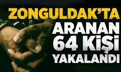 Zonguldak'ta aranan 64 kişi yakalandı