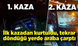 İlk kazadan kurtuldu, tekrar döndüğü yerde bu sefer araba çarptı