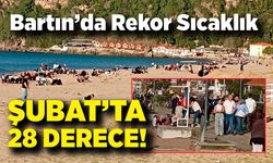 Şubat’ta 28 Derece! Bartın’da Rekor Sıcaklık