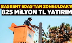 Başkent EDAŞ’tan Zonguldak’a 825 Milyon TL yatırım