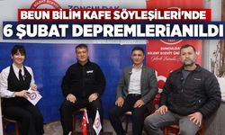 BEUN Bilim Kafe Söyleşileri'nde 6 Şubat depremleri anıldı