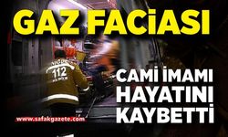Gaz Faciası: Cami İmamı Hayatını Kaybetti